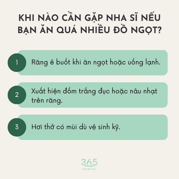 Khi nào cần gặp nha sĩ nếu bạn ăn quá nhiều đồ ngọt?